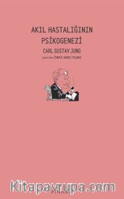 Akıl Hastalığının Psikogenezi