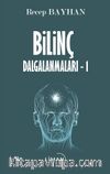 Bilinç Dalgalanmaları -1