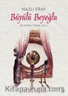 Büyülü  Beyoğlu & İki Kafalı Topaç Villy