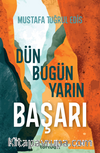 Başarı Dün-Bugün-Yarın