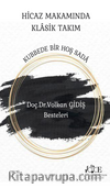 Hicaz Makamında Klasik Takım Kubbede Bir Hoş Sada                         