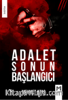 Adalet Sonun Başlangıcı