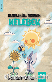 Renklerini Arayan Kelebek