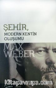 Şehir <br /> Modern Kentin Oluşumu