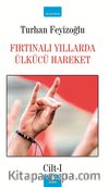 Fırtınalı Yıllarda Ülkücü Hareket Cilt-1