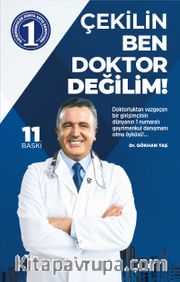 Çekilin Ben Doktor Değilim!