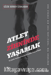 Atlet Zihninde Yaşamak:Fit Liderlik: Varoluşun 4 Boyutunda Esneklik, Denge ve Uyum 