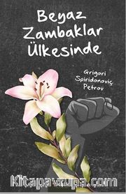 Beyaz Zambaklar Ülkesinde
