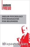 Dream Psychology Psychoanalysis  For Beginners