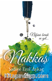 Nakkaş / “Bir Şah-ı Nakşibend Romanı...” 