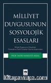 Milliyet Duygusunun Sosyolojik Esasları