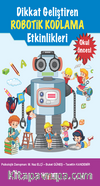 Dikkat Geliştiren Robotik Kodlama Etkinlikleri