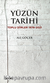 Yüzün Tarihi Toplu Şiirler 1976-2021