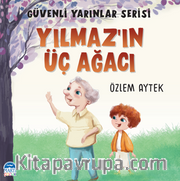 Yılmaz’ın Üç Ağacı / Güvenli Yarınlar Serisi