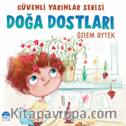 Doğa Dostları / Güvenli Yarınlar Serisi