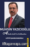 Muhsin Yazıcıoğlu & Ashab-ı Kehfin Delikanlısı