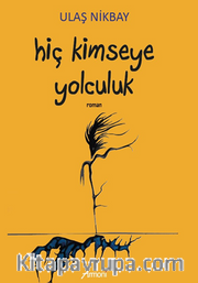 Hiç Kimseye Yolculuk