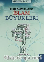 Örnek Yaşayışlarıyla İslam Büyükleri
