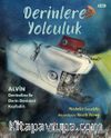 Derinlere Yolculuk - Alvin Denizaltısı ile Derin Denizleri Keşfedin