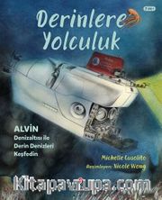 Derinlere Yolculuk - Alvin Denizaltısı ile Derin Denizleri Keşfedin