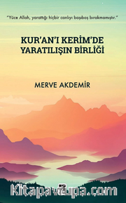 Kur’an-ı Kerim’de Yaratılışın Birliği