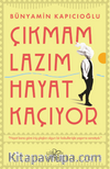 Çıkmam Lazım Hayat Kaçıyor