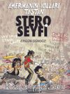 Stero Seyfi / Amerika’nın Yolları Taştan