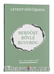 Berdüşt Böyle Buyurdu
