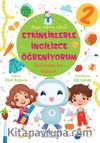 Etkinliklerle İngilizce Öğreniyorum-2