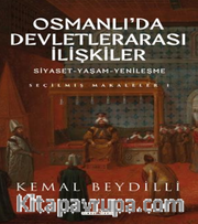 Osmanlı'da Devletlerarası İlişkiler <br /> Siyaset-Yaşam-Yenileşme 1
