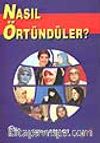 Nasıl Örtündüler?