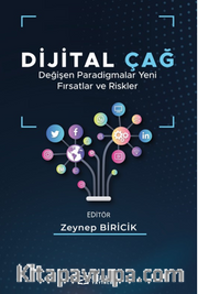 Dijital Çağ Değişen Paradigmalar Yeni Fırsatlar ve Riskler