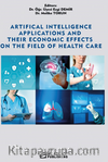 Artificial Intelligence Applications And Their Economic Effects On The Field Of Health Care
