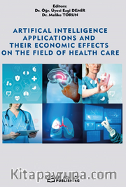 Artificial Intelligence Applications And Their Economic Effects On The Field Of Health Care