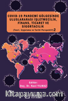 COVID-19 Pandemi Gölgesinde Uluslararası İşletmecilik, Finans, Ticaret ve Sigortacılık (Teori, Uygulama ve Tarihi Perspektif) 2