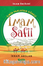  İlmin Parlayan Güneşi İmam Şafii