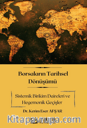 Borsaların Tarihsel Dönüşümü Sistemik Birikim Daireleri ve Hegemonik Geçişler