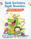 Sürpriz Misafir - Küçük Kardeşlerin Büyük Maceraları