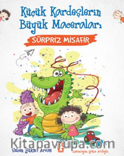 Sürpriz Misafir - Küçük Kardeşlerin Büyük Maceraları