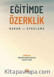 Eğitimde Özerklik - Kuram ve Uygulama