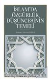 İslam'da Özgürlük Düşüncesinin Temeli