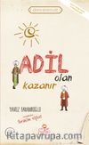 Adil Olan Kazanır / Erdem Hikayeleri