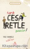 Tarih Cesaretle Yazılır / Erdem Hikayeleri