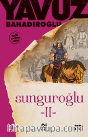 Sunguroğlu 2(Bizans Saraylarında)