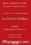 Şuaat I Marifetin Nebi (Peygamber Bilgisinin Işınları) Hz. Muhammed’in Peygamberliğinin En Parlak Delilleri