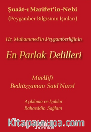 Şuaat I Marifetin Nebi (Peygamber Bilgisinin Işınları) Hz. Muhammed’in Peygamberliğinin En Parlak Delilleri