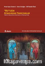 Bizliğin Aynasından Yansıyanlar