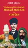 Uluslaşma Surecimizde Bektaşi Aleviler ve Atatürk