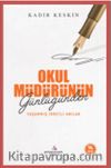 Okul Müdürünün Günlüğünden Yaşanmış İbretli Anılar