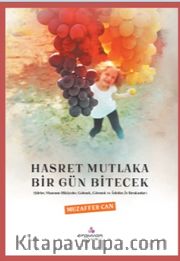Hasret Mutlaka Bir Gün Bitecek